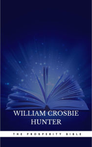 Title: The Prosperity Bible: The Greatest Writings of All Time On The Secrets To Wealth And Prosperity, Author: Abner Bayley