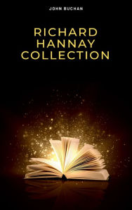Title: The Richard Hannay Collection: The 39 Steps, Greenmantle, Mr. Standfast, Author: John Buchan