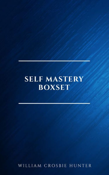 Self Mastery Boxset: How to Master Success, Abundance, Wealth, and Happiness