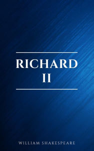 Title: Richard II, Author: William Shakespeare