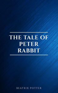 Title: The Tale of Peter Rabbit, Author: Beatrix Potter