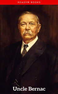 Title: Uncle Bernac, Author: Arthur Conan Doyle