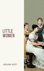 Free ebook downloads google Little Women CHM MOBI by Louisa May Alcott, Louisa May Alcott