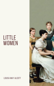 Title: Little Women, Author: Louisa May Alcott