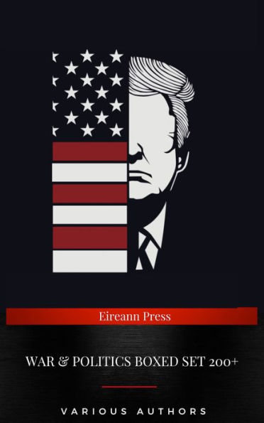 WAR & POLITICS Boxed Set: 200+: War and military Novels & Series, US Politics, Feminist Speeches & Novels, The Mueller Report....