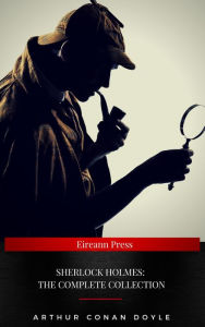 Title: Sherlock Holmes: The Complete Collection, Author: Arthur Conan Doyle