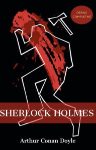 Title: Sherlock Holmes: La colección completa, Author: Arthur Conan Doyle