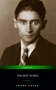 Title: Franz Kafka: The Best Works, Author: Franz Kafka