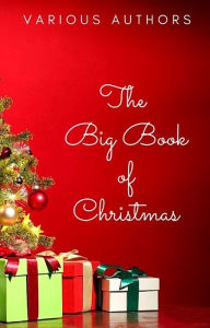 Title: The Big Book of Christmas: 140+ authors and 400+ novels, novellas, stories, poems & carols, Author: Hans Christian Andersen