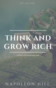 Title: Think and Grow Rich, Author: Napoleon Hill