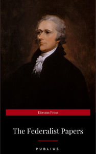 Ebook forums download The Federalist Papers PDF DJVU CHM by Alexander Hamilton, John Jay, James Madison