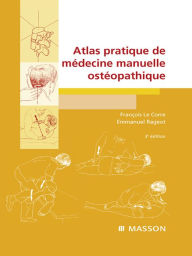 Title: Atlas pratique de médecine manuelle ostéopathique, Author: François Le Corre