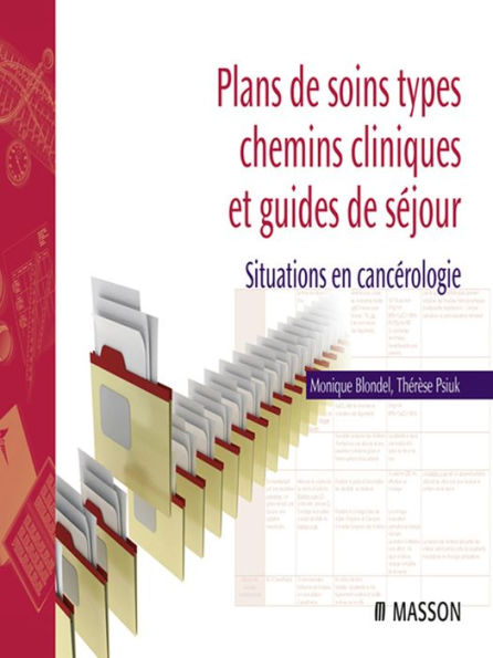 Plans de soins types, chemins cliniques et guides de séjour: Situations en cancérologie