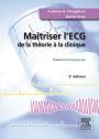 Maîtriser l'ECG: De la théorie à la clinique