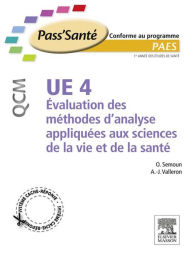 Title: UE 4 - Évaluation des méthodes d'analyse appliquées aux sciences de la vie et de la santé - QCM: 300 QCM, Author: Alain-Jacques Valleron