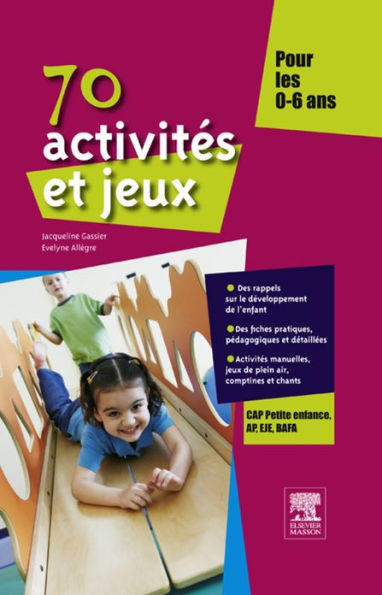 70 activités et jeux pour les 0-6 ans