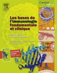 Title: Les bases de l'immunologie fondamentale et clinique, Author: Abul K. Abbas