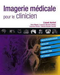 Title: Imagerie médicale pour le clinicien, Author: Lionel Arrivé