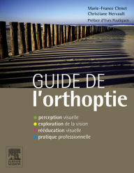 Title: Guide de l'orthoptie, Author: Marie-France Clenet