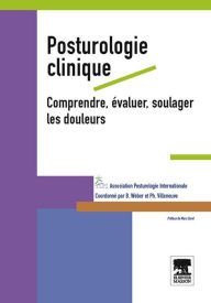 Title: Posturologie clinique. Comprendre, évaluer, soulager les douleurs, Author: API