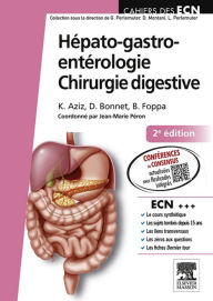 Title: Hépato-gastro-entérologie. Chirurgie digestive, Author: Karim Aziz