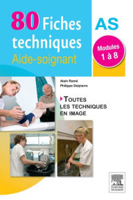 Title: 80 fiches techniques aide-soignant: Modules 1 à 8, Author: Alain Ramé