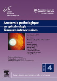Title: Anatomie pathologique en ophtalmologie. Tumeurs intraoculaires, Author: American Academy of Ophthalmology (AAO)