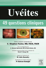 Title: Uvéites : 49 questions cliniques, Author: C. Stephen Foster