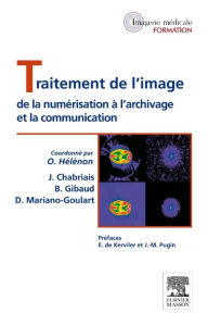 Title: Traitement de l'image: de la numérisation à l'archivage et la communication, Author: Olivier Hélénon