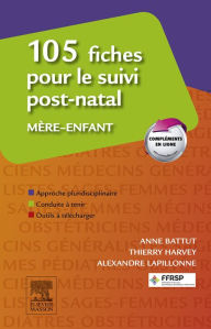 Title: 105 fiches pour le suivi post-natal mère-enfant, Author: Anne Battut