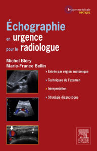 Title: Echographie en urgence pour le radiologue, Author: Michel Bléry