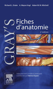 Title: Gray's Fiches d'anatomie, Author: Richard L. Drake