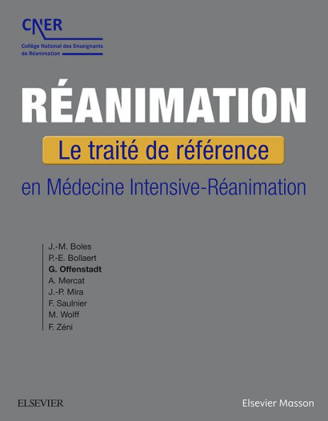 Réanimation: Le traité de référence en Médecine Intensive-Réanimation