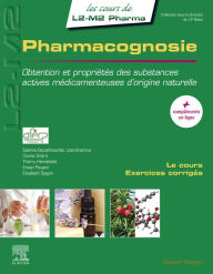 Title: Pharmacognosie: Obtention et propriétés des substances actives médicamenteuses d'origine naturelle, Author: Erwan Poupon
