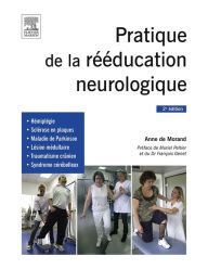 Title: Pratique de la rééducation neurologique, Author: Anne de Morand