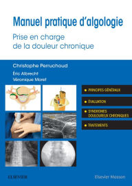 Title: Manuel pratique d'algologie: Prise en charge de la douleur chronique, Author: Christophe Perruchoud