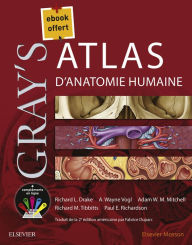 Title: Gray's Atlas d'anatomie humaine, Author: Richard L. Drake