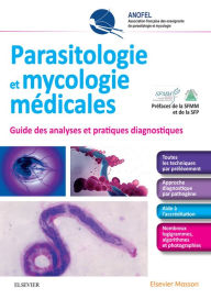 Title: Parasitologie et mycologie médicales - Guide des analyses et des pratiques diagnostiques, Author: ANOFEL