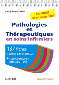 Title: Pathologies et thérapeutiques en soins infirmiers: 137 fiches, Author: Kim Quintero Y Perez