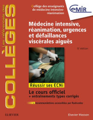 Title: Médecine Intensive, réanimation, urgences et défaillances viscérales aiguës: Réussir les ECNi, Author: Collège des Enseignants de Médecine