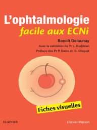 Title: L'ophtalmologie facile aux ECNi: Fiches visuelles, Author: Benoît Delaunay