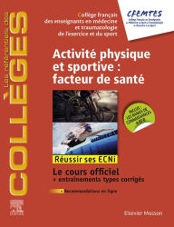 Title: Activité physique et sportive : facteur de santé: Réussir les ECNi, Author: Collège Français des Enseignants en