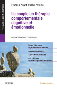 Title: Le couple en thérapie comportementale, cognitive et émotionnelle, Author: François ALLARD