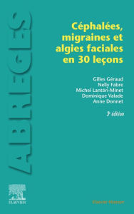 Title: Les céphalées, migraines et algies faciales en 30 leçons, Author: Nelly Fabre