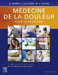 Title: Médecine de la douleur pour le praticien, Author: Alain Serrie