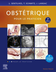Title: Obstétrique pour le praticien, Author: Loïc Sentilhes