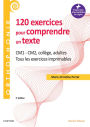 120 exercices pour comprendre un texte: CM1 - CM2, collège, adultes - Tous les exercices imprimables