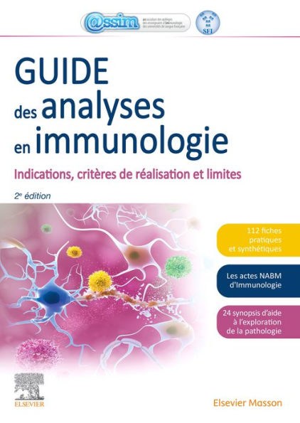 Guide des analyses en immunologie: Indications, critères de réalisation et limites