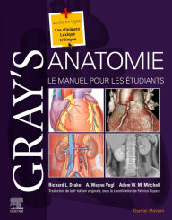 Title: Gray's Anatomie - Le Manuel pour les étudiants, Author: Richard L. Drake