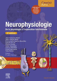 Title: Neurophysiologie: De la physiologie à l'exploration fonctionnelle - avec simulateur informatique, Author: Jean-François Vibert